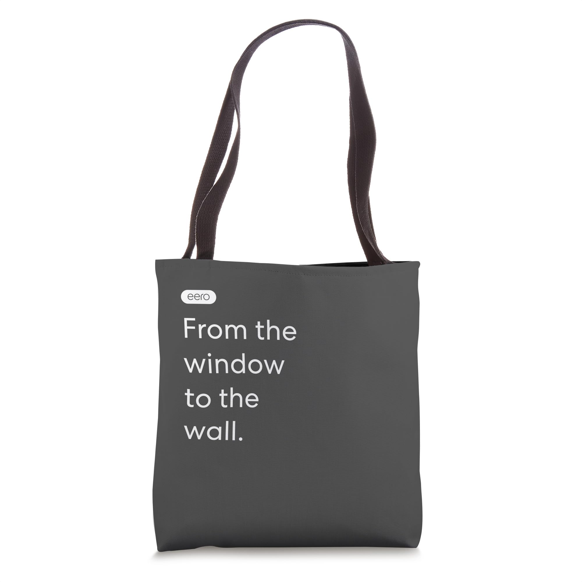 eero Essentials "From the window to the wall." Tote Bag